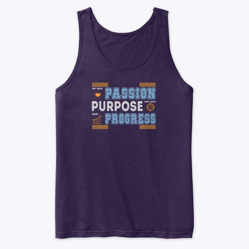 Passion Purpose Progress T -Shirt