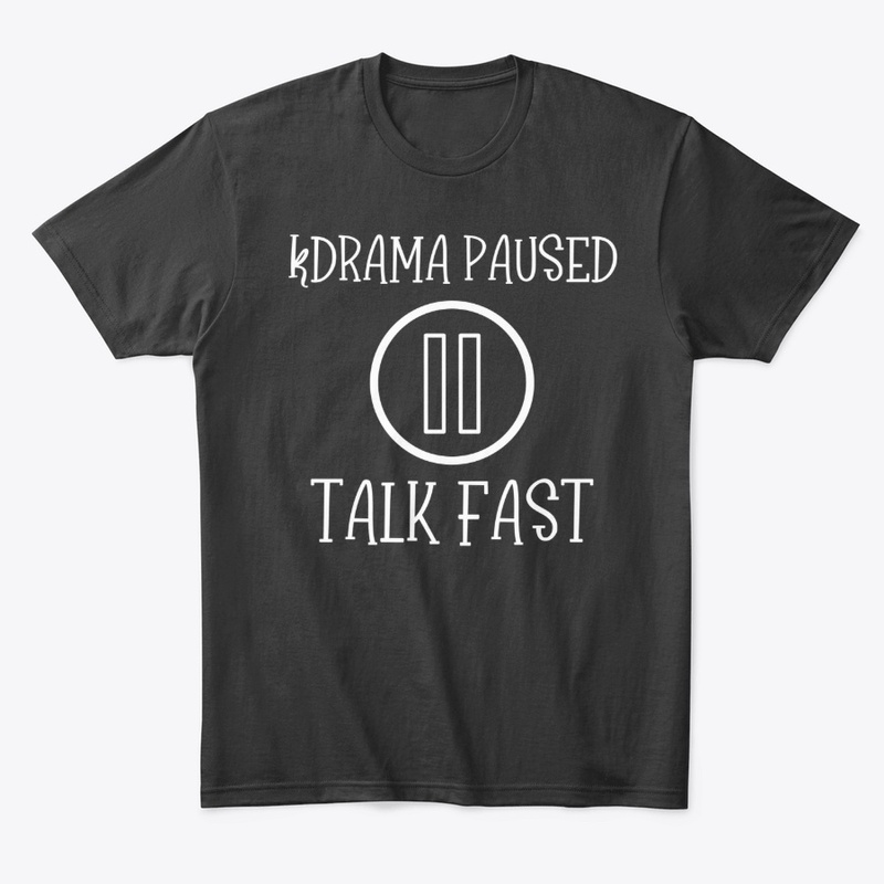 Kdrama Paused Talk Fast