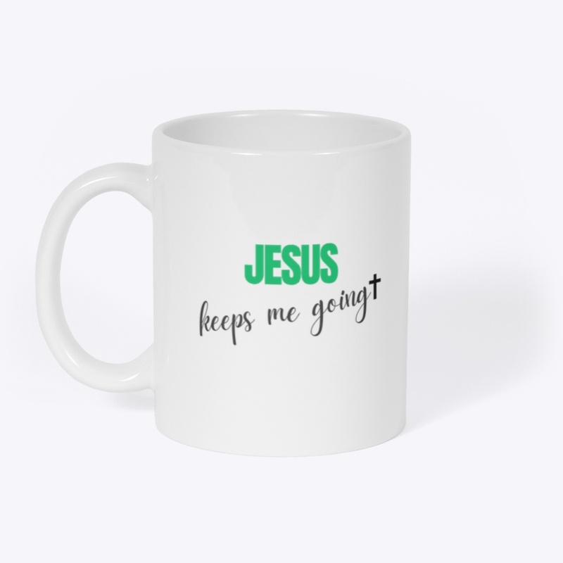 Jesus keeps me going
