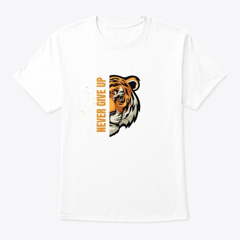 Never give up motivation t shirt