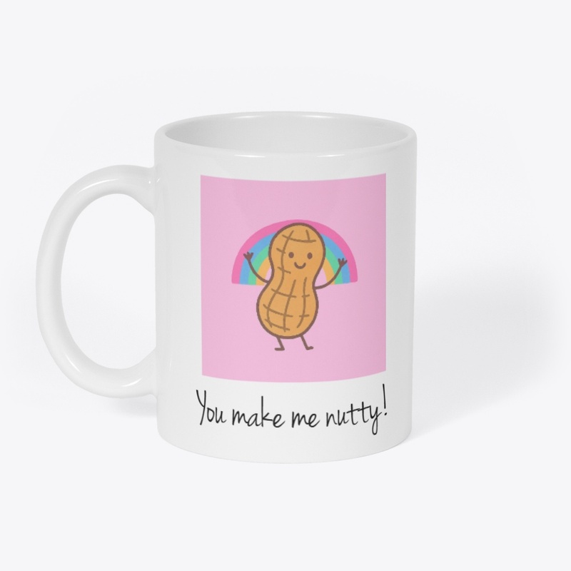 You Make Me Nutty!