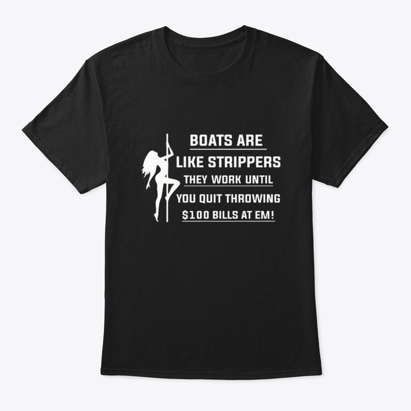  Boats are like strippers