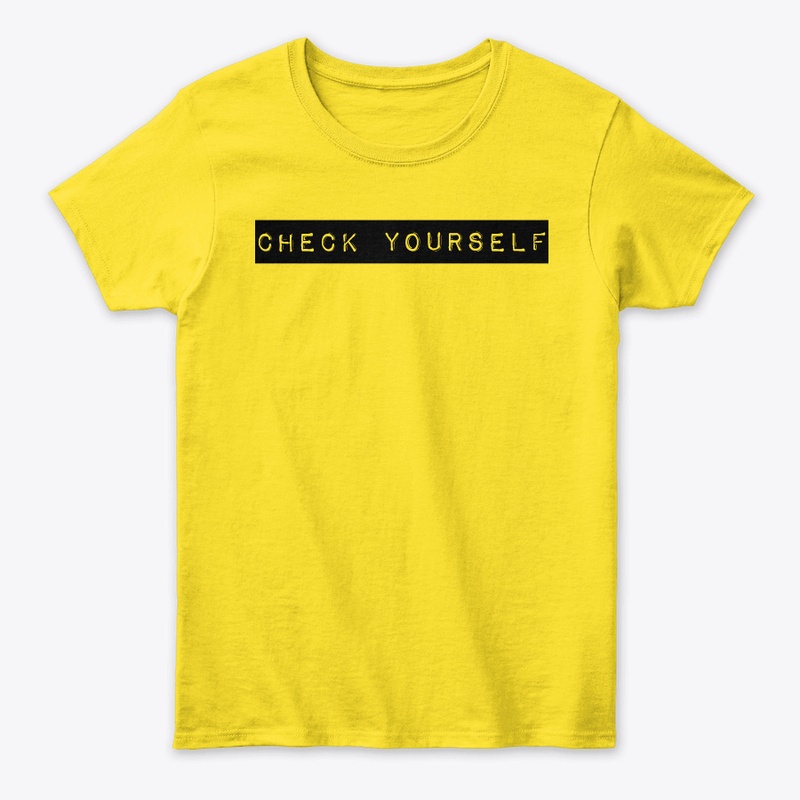 Check Yourself before you wreck yourself
