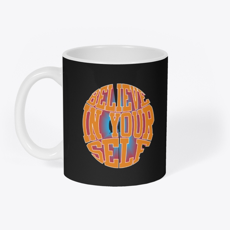 Believe In Your Self Slogan Typography