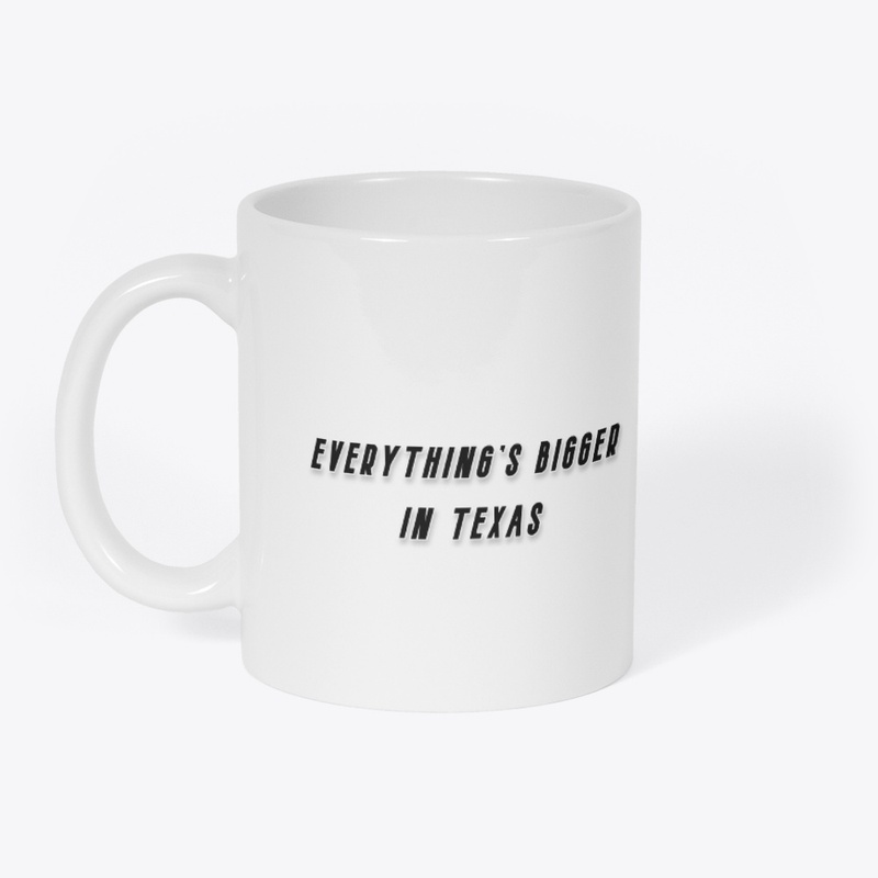 Everything's Bigger in Texas