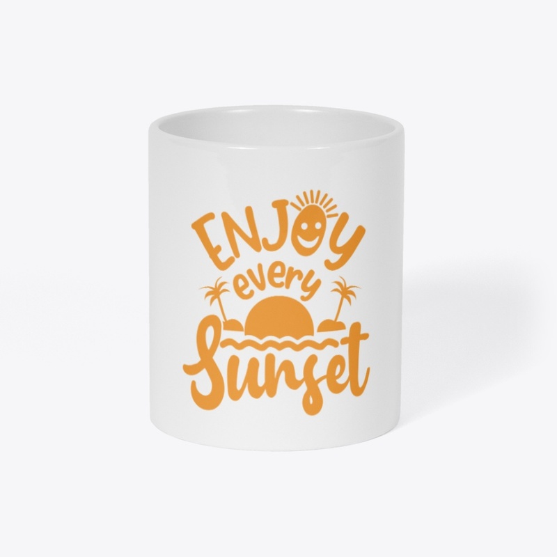 ENJOY EVERY SUNSET