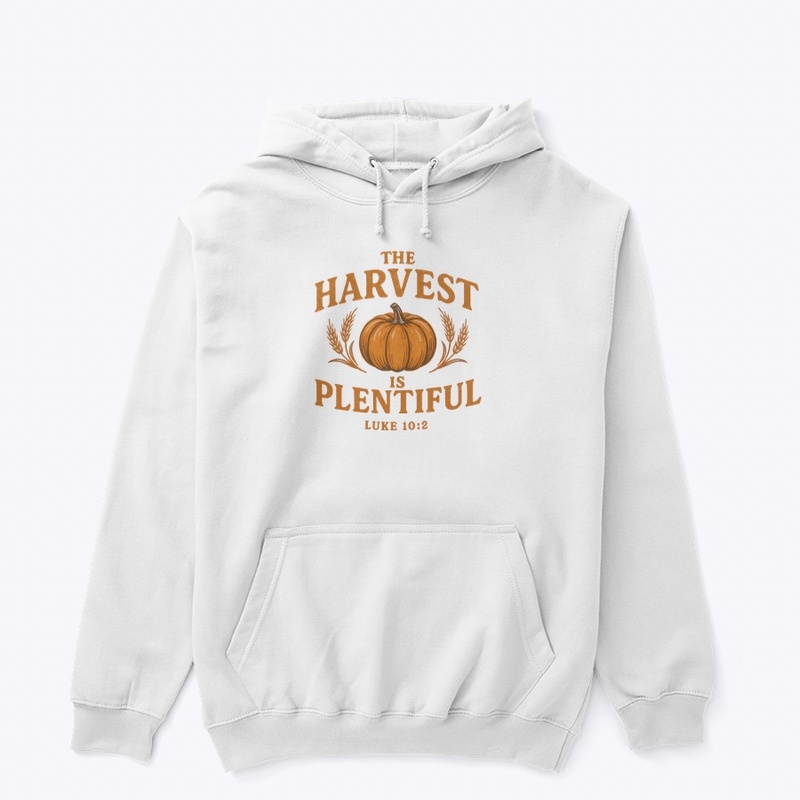 The Harvest is Plentiful