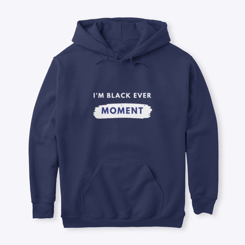 I'M Black Every Moment 