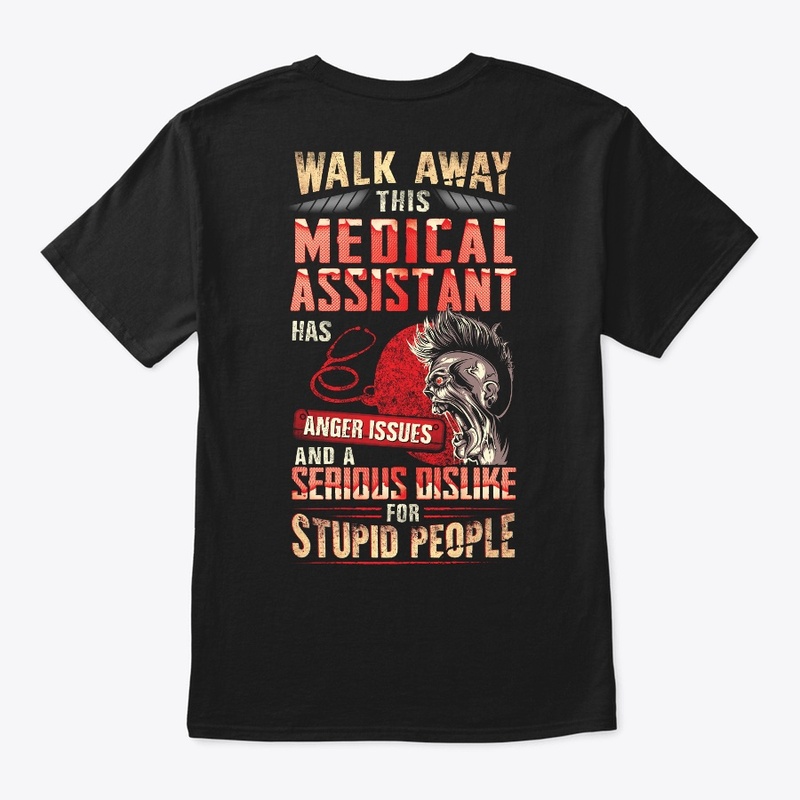 This Medical Assistant Has Anger Issues