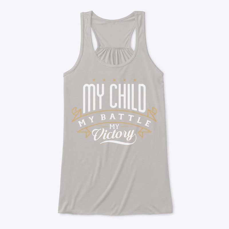 My Child, My Battle, My Victory