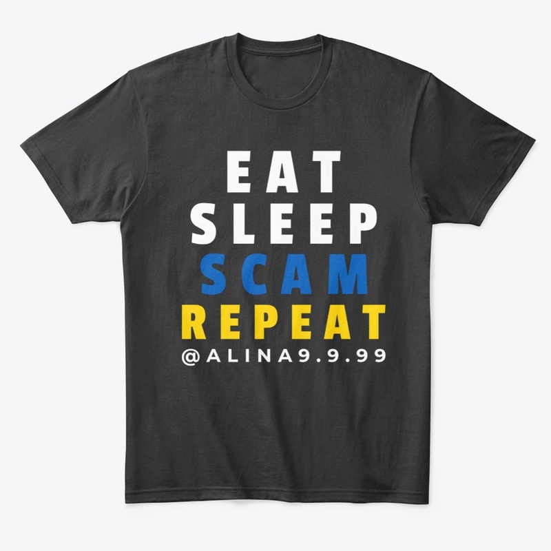 Eat Sleep Scam Repeat