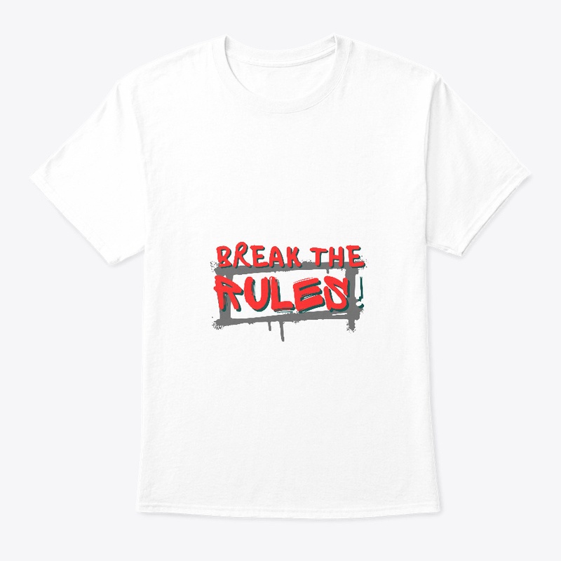 Break The Rules T-Shirt