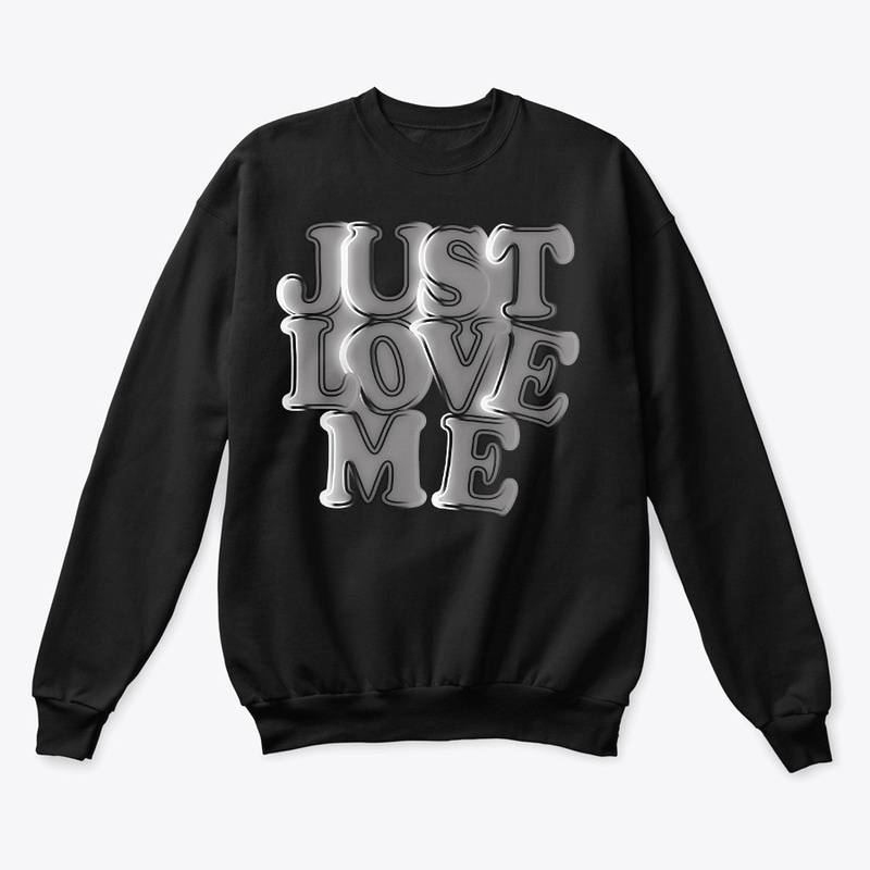 Just love me.