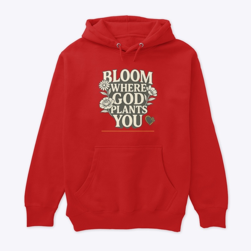 Bloom Where God Plants You – Collection
