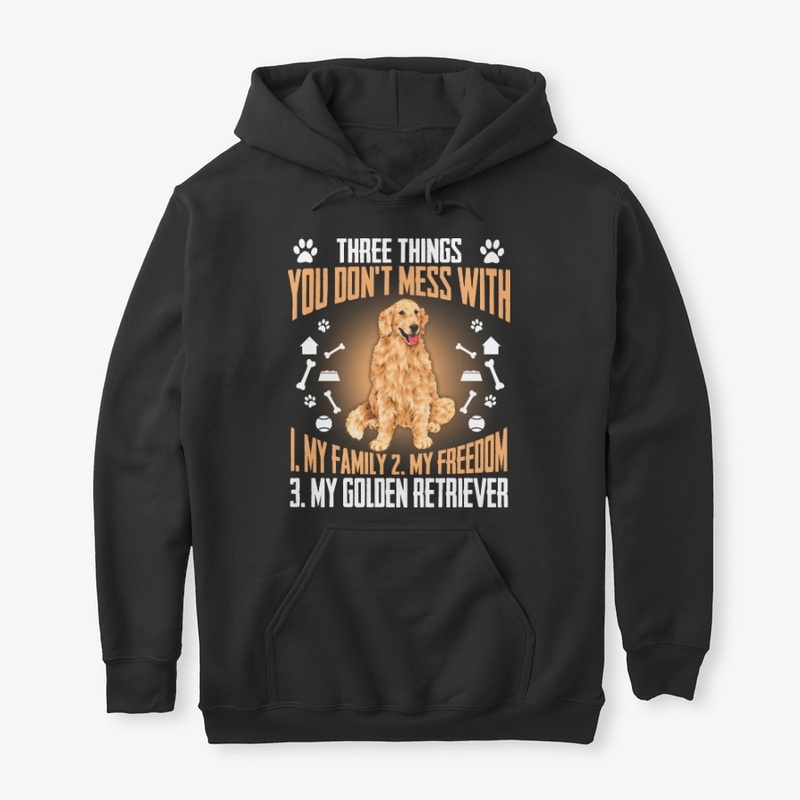 Golden Retriever Gift, Don't Mess With