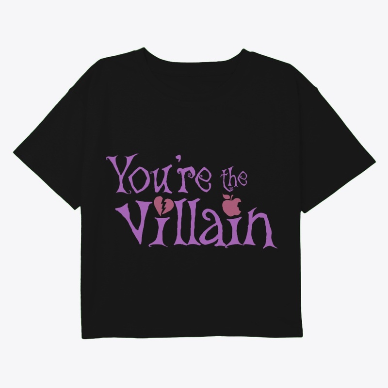 "You're the Villain" Crop Tee