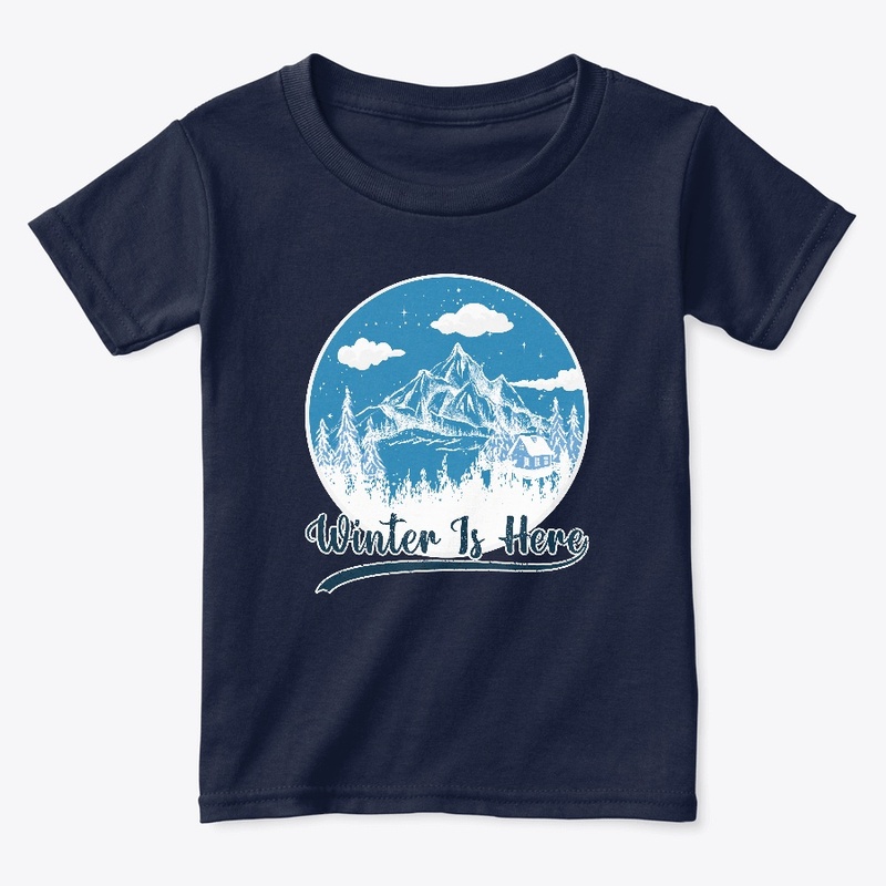 Winter Is Here T-shirt