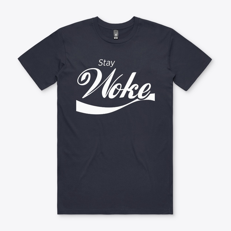 Stay Woke!
