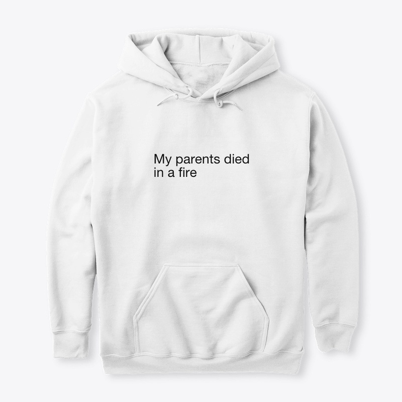 my parents died in a fire