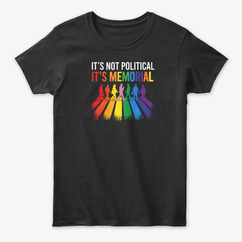 It's Not Political It's Memorial