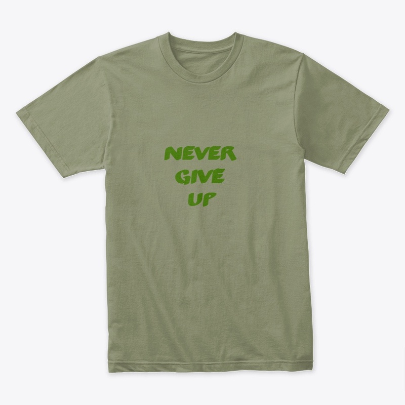 NEVER GIVE UP CUSTOMIZED WEARS