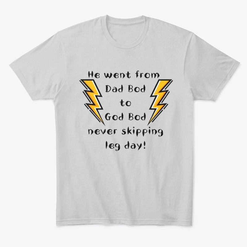 Dad Bod to God Bod Gym Shirt