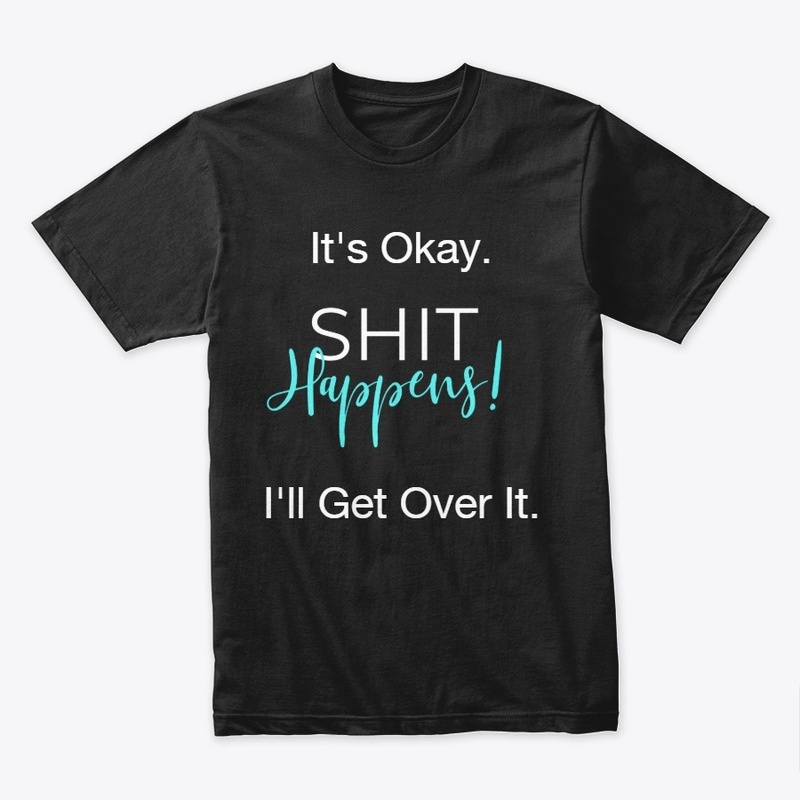 It's Okay - Shit happens