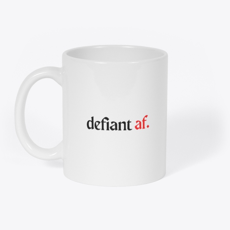 defiant af.