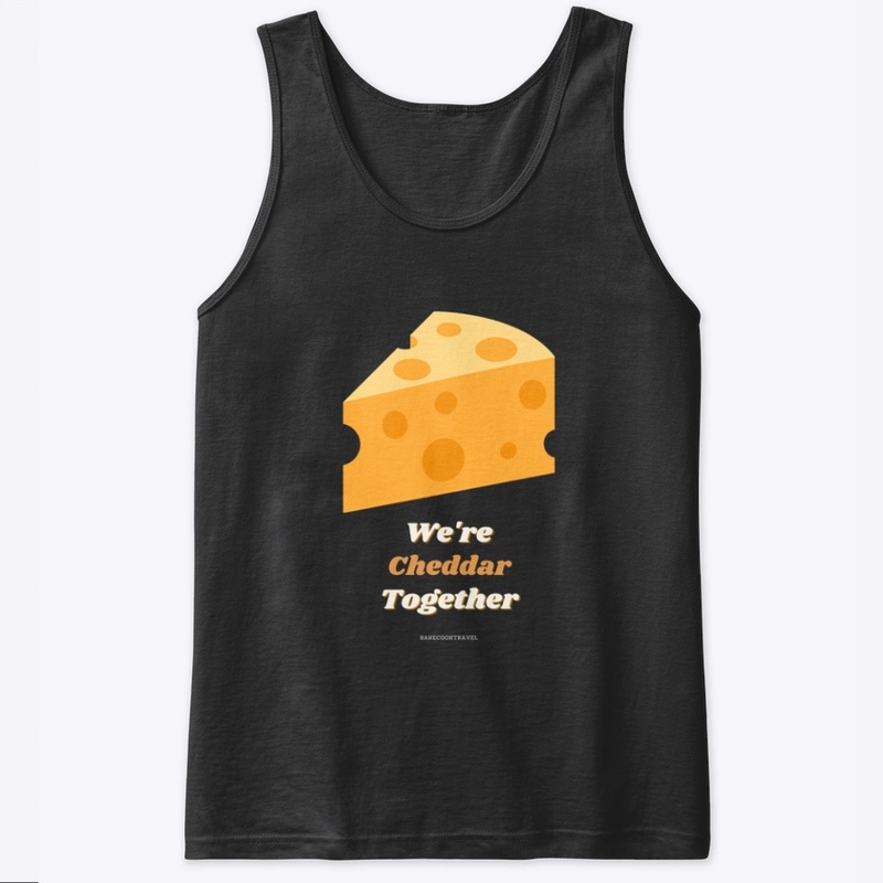 We're Cheddar Together