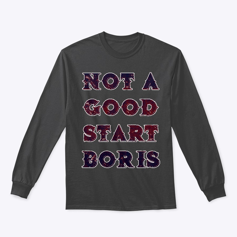 Not A Good Start, Boris