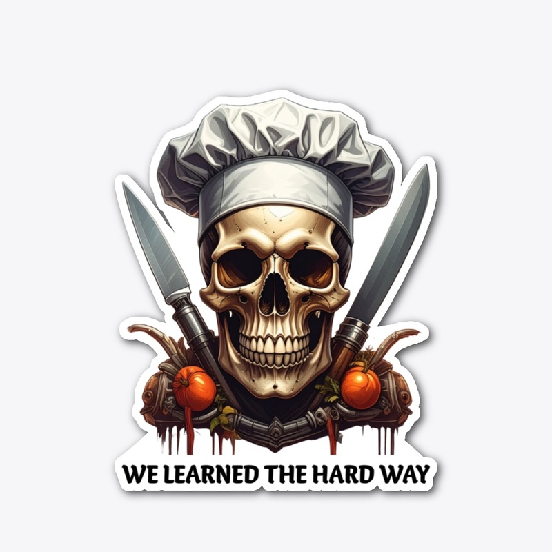 We Learned the Hard way