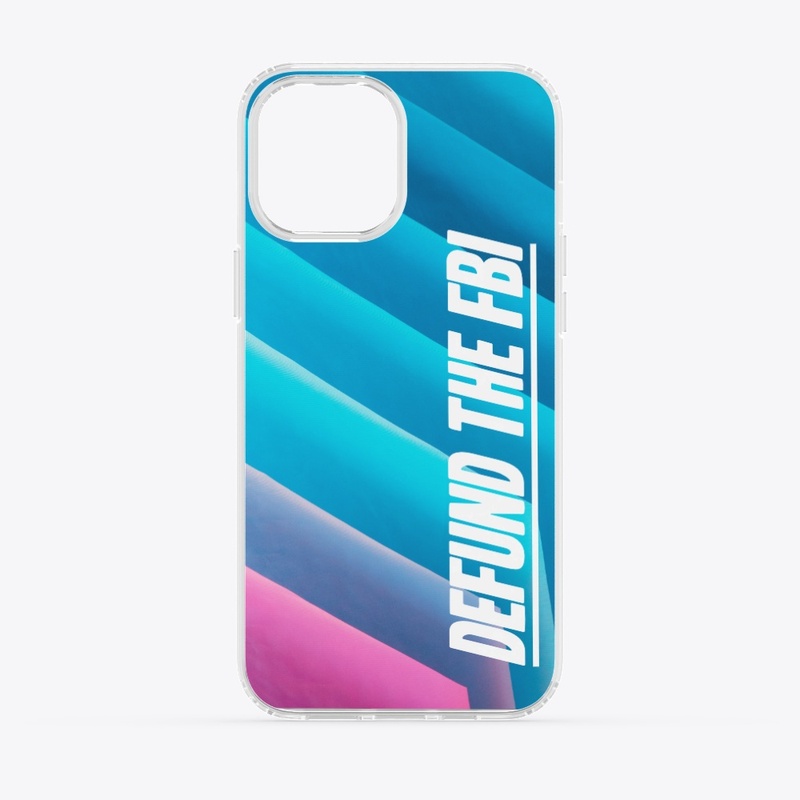 Phone Case (i-Phone) DEFUND THE FBI #IT