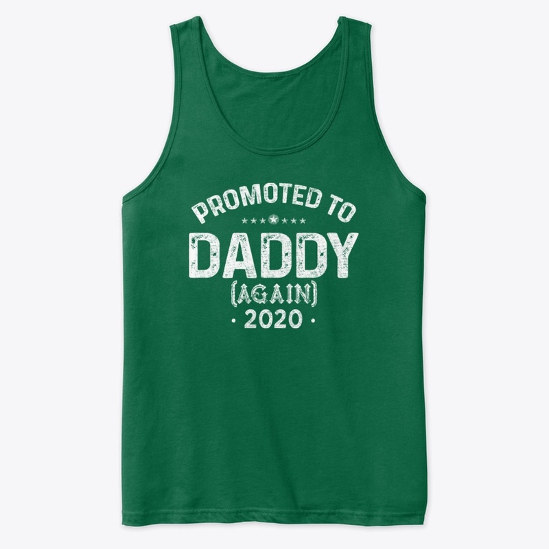 Promoted to Daddy Again Est. 2020