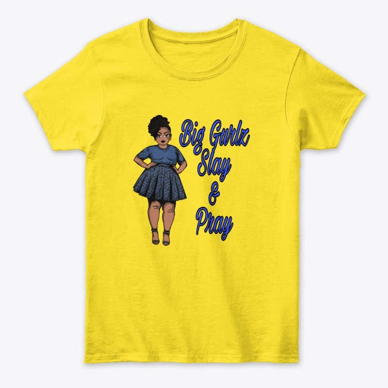 Big Gurlz Slay & Pray