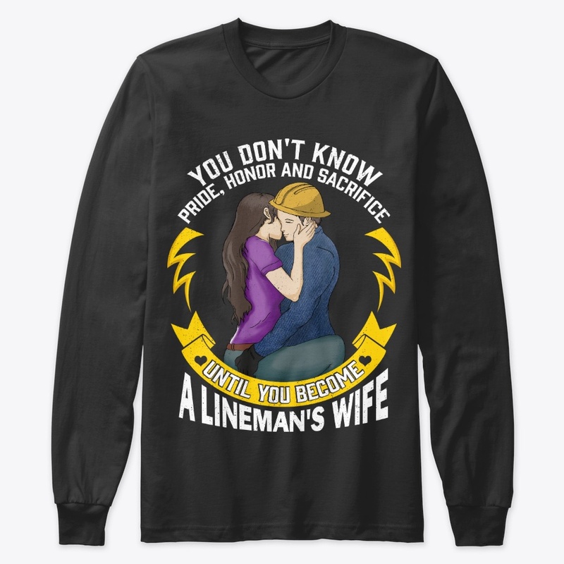 Lineman's Wife Gift - Don't Know Until