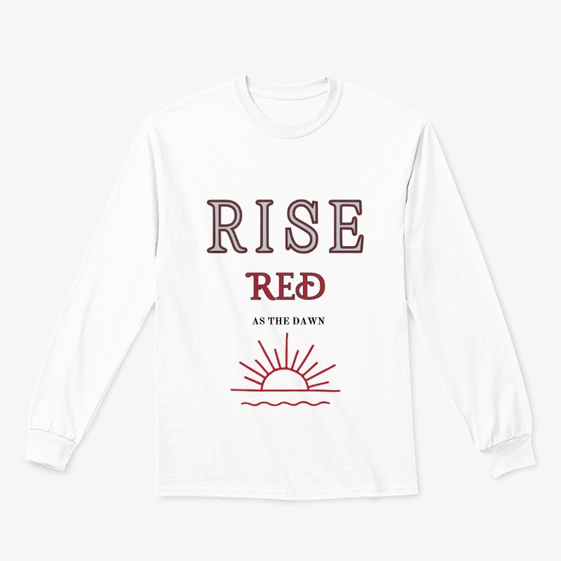 "Rise, red as the dawn"