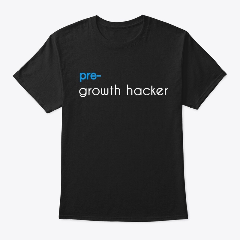 Growth hacker shirt  - unisex - pre blue