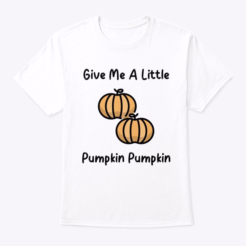 Give Me A Little Pumpkin Pumpkin