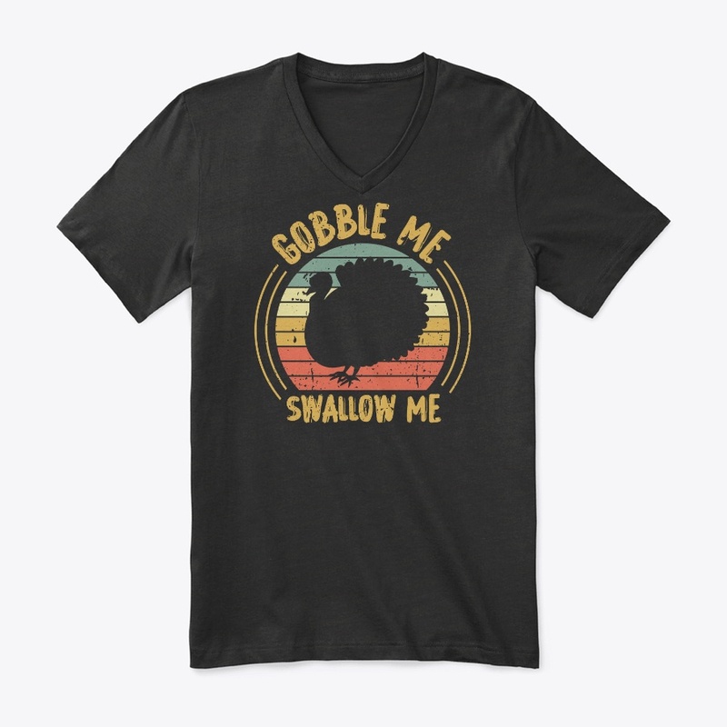 GOBBLE ME SWALLOW ME
