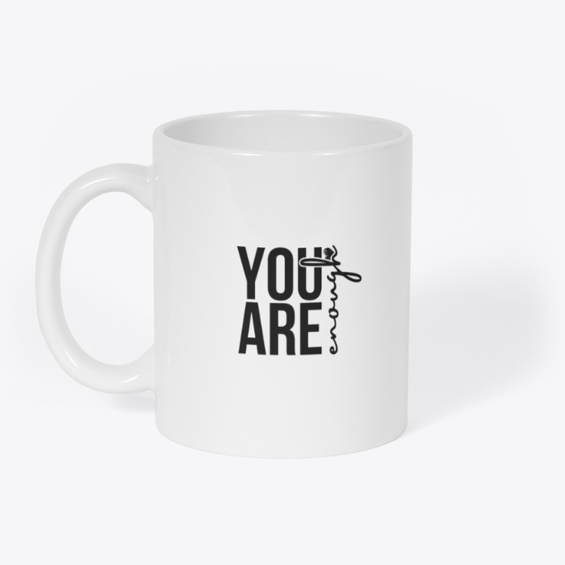 you are enough