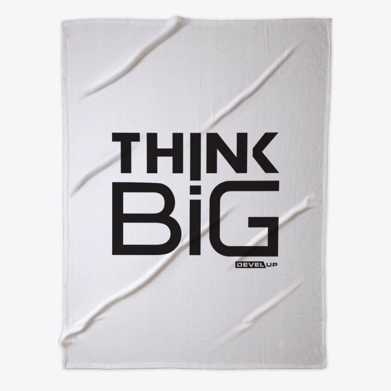 Think BIG