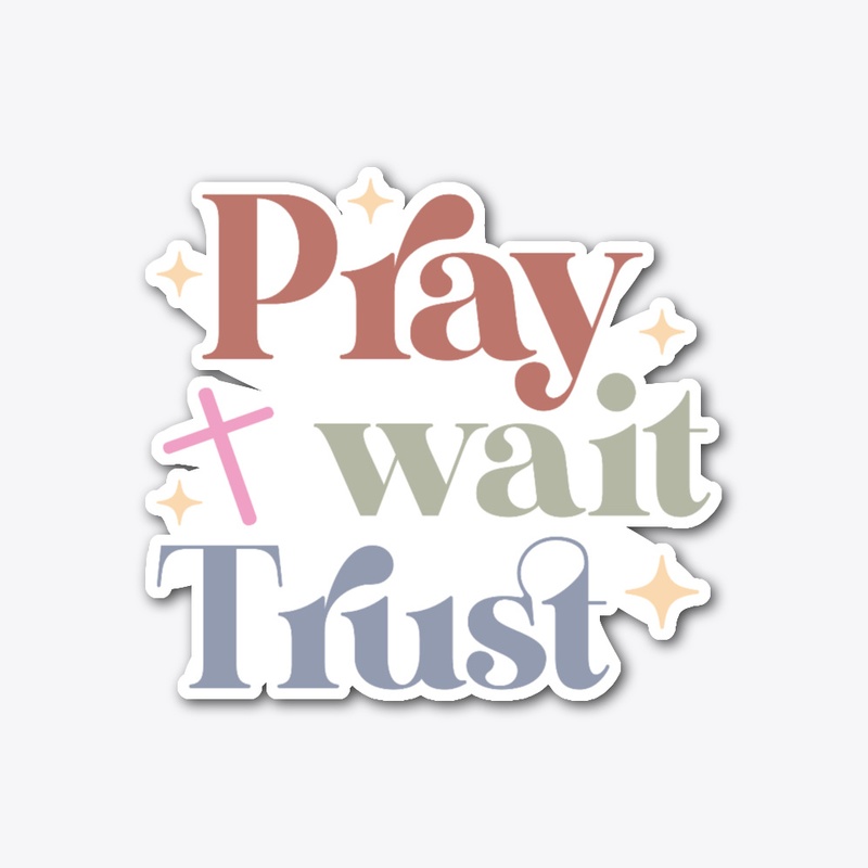 "Pray, Wait, Trust: A Journey Within"