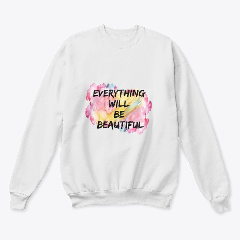 Everything  will  be  beautiful