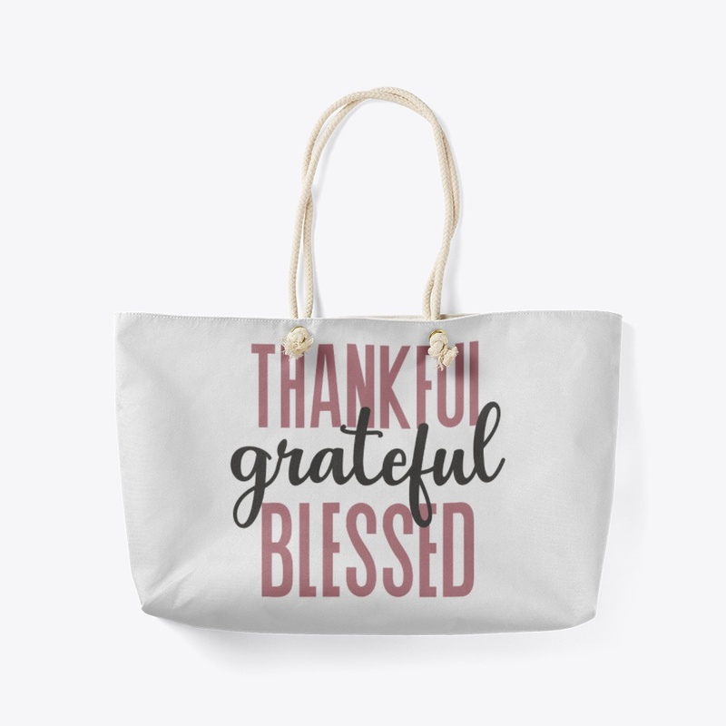 Thankful, Grateful, Blesses