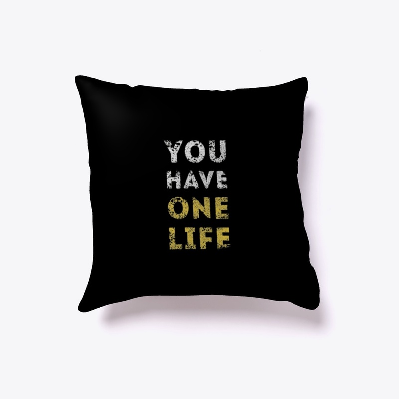 "Live It Fully: You Have One Life"
