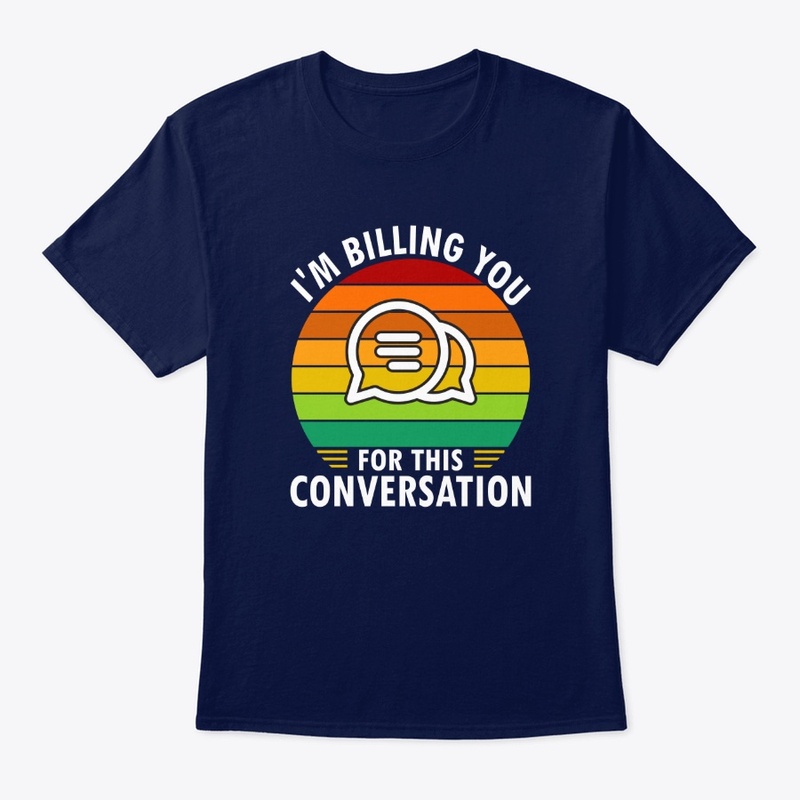 I'm Billing You -Typography T -Shirt 