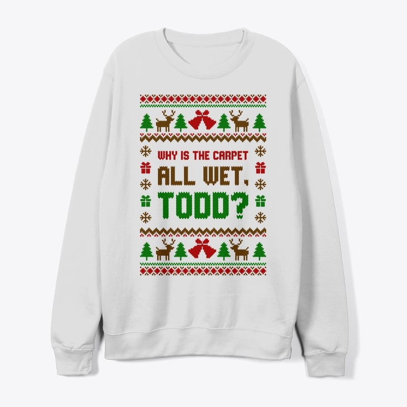 Why Is The Carpet All Wet, Todd