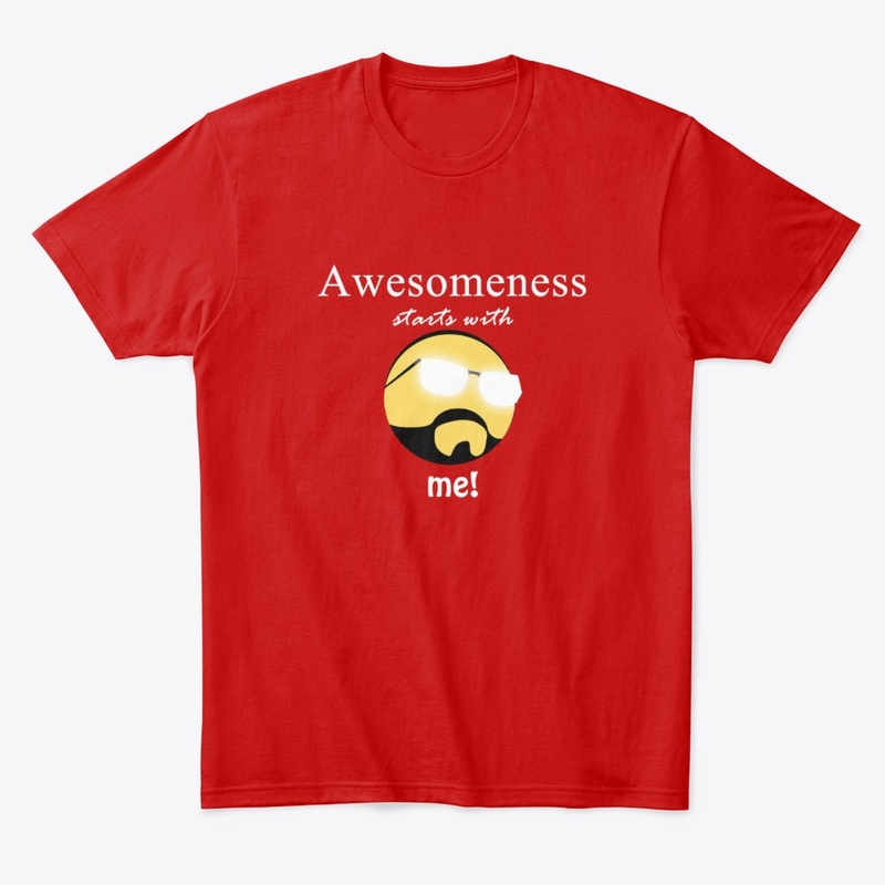 Awesomeness Starts with Me Tshirt
