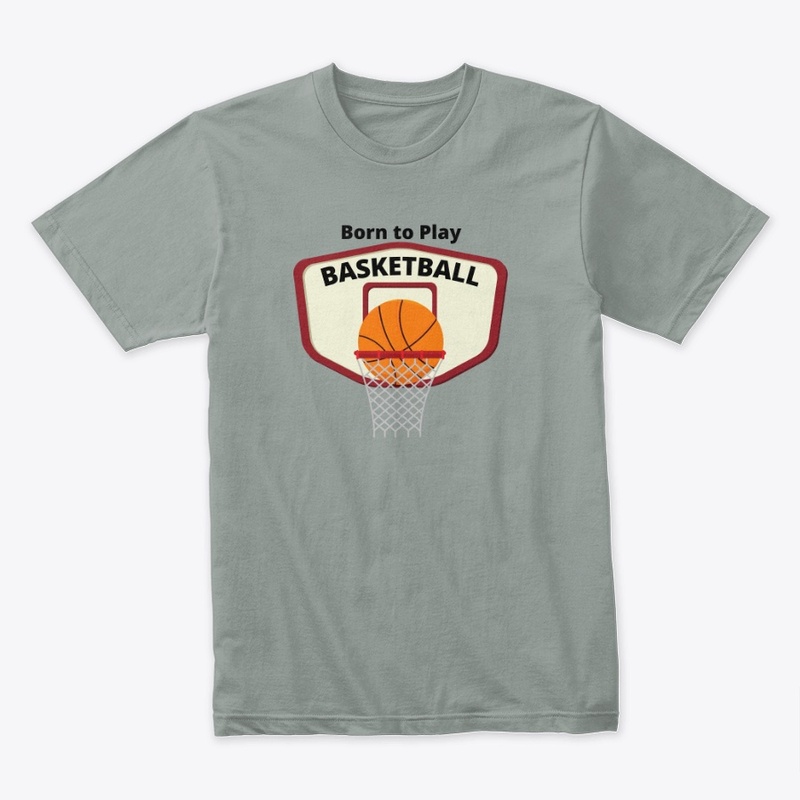 * Born to Play Basketball