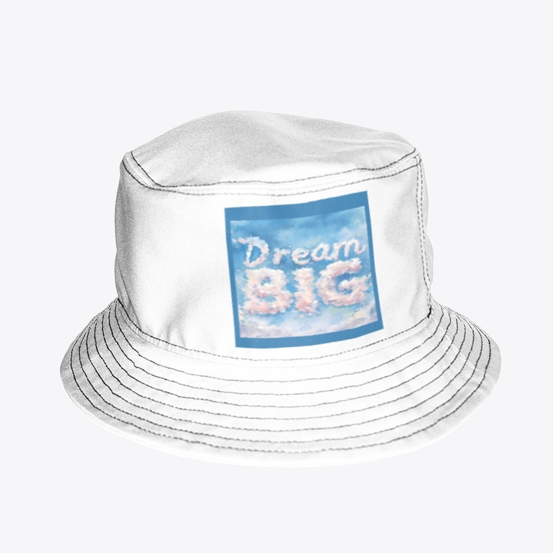 Dream Big